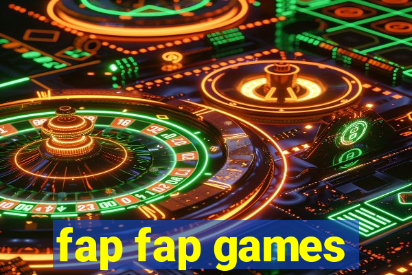 fap fap games